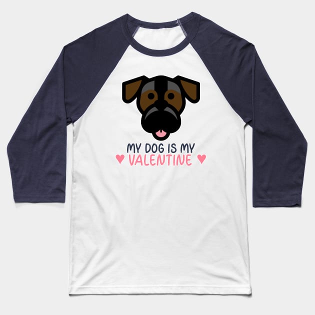 My Dog Is My Valentine Baseball T-Shirt by Willard-Morris